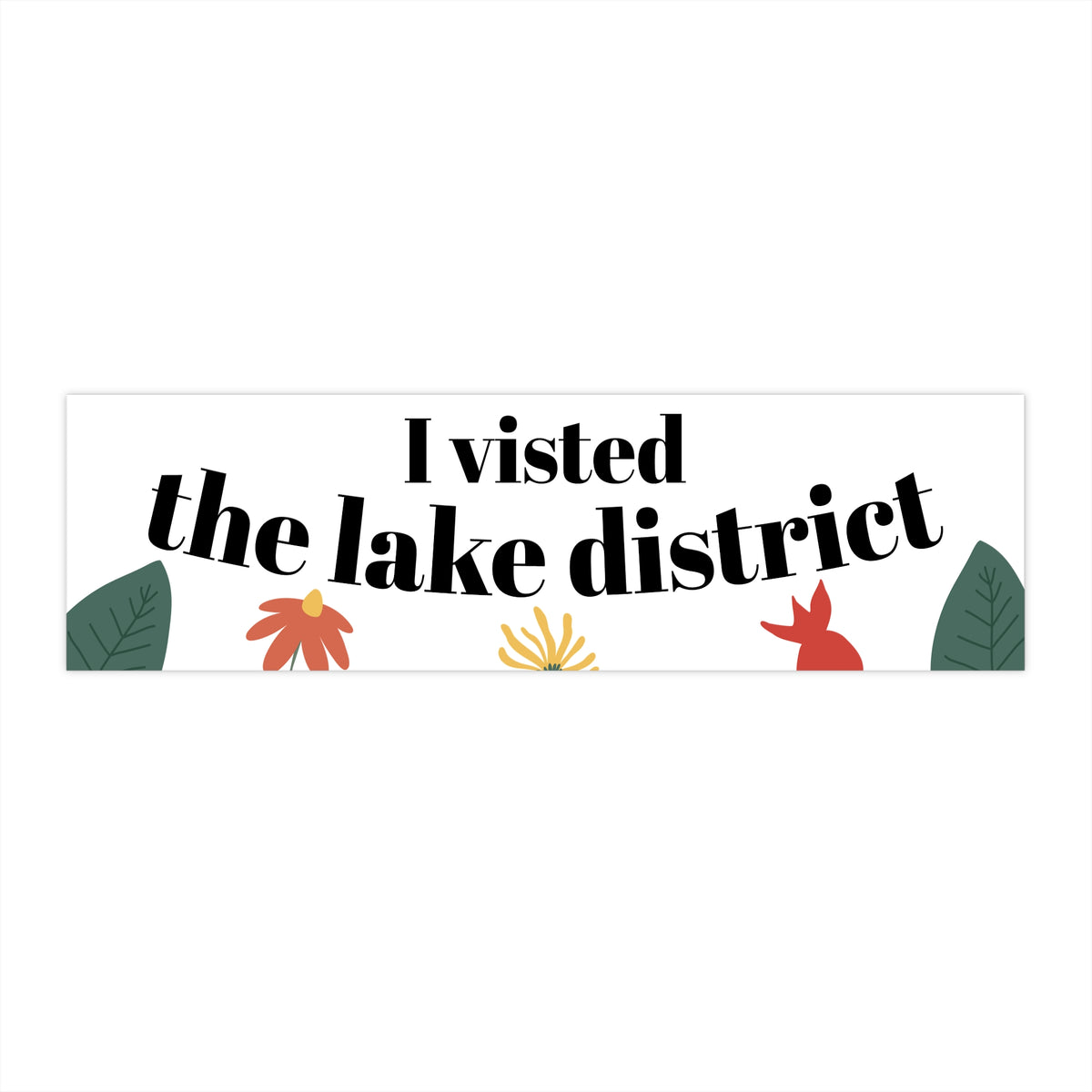 I Visited the Lake District – Bumper Sticker